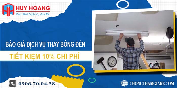 Báo giá dịch vụ thay bóng đèn tại Củ Chi tiết kiệm 10% chi phí