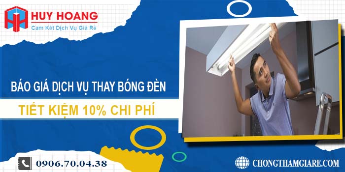 Báo giá dịch vụ thay bóng đèn tại Gò Vấp tiết kiệm 10% chi phí