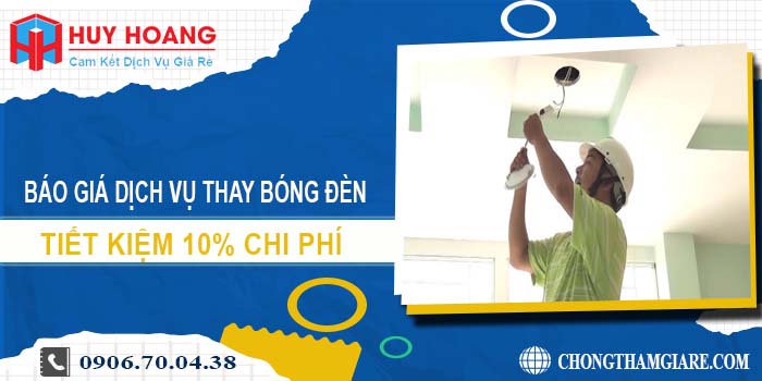 Báo giá dịch vụ thay bóng đèn tại Hà Nội tiết kiệm 10% chi phí