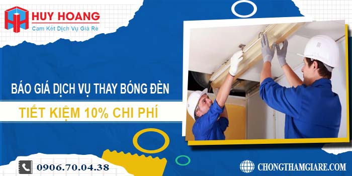 Báo giá dịch vụ thay bóng đèn tại Long An tiết kiệm 10% chi phí