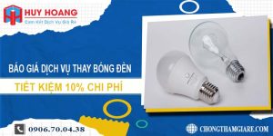 Báo giá dịch vụ thay bóng đèn tại Long Khánh tiết kiệm 10%