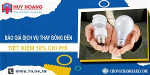 Báo giá dịch vụ thay bóng đèn tại quận 10 tiết kiệm 10% chi phí