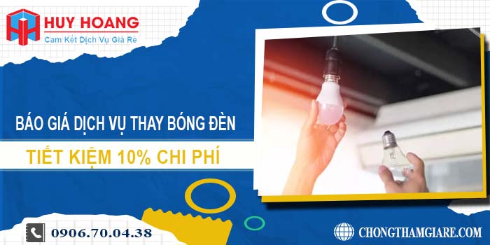 Báo giá dịch vụ thay bóng đèn tại quận 7 tiết kiệm 10% chi phí