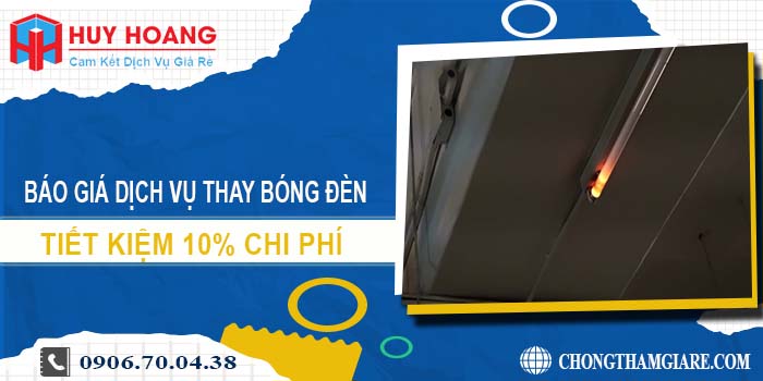 Báo giá dịch vụ thay bóng đèn tại Tân Uyên tiết kiệm 10% chi phí