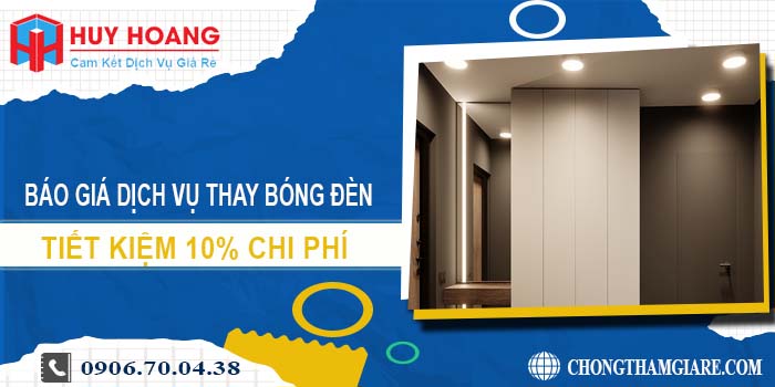 Báo giá dịch vụ thay bóng đèn tại Thủ Dầu Một tiết kiệm 10%