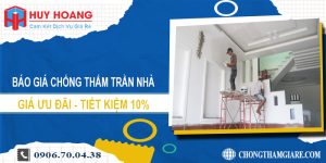 Báo giá chống thấm trần nhà tại Nha Trang | Tiết kiệm 10%