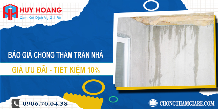 Báo giá chống thấm trần nhà tại Phú Nhuận | Tiết kiệm 10%