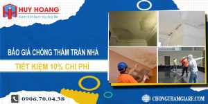 Báo giá chống thấm trần nhà tại Tân Uyên | Tiết kiệm 10% chi phí