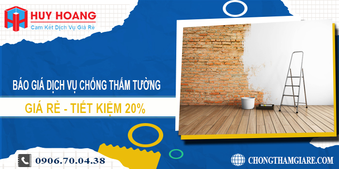 Báo giá dịch vụ chống thấm tường tại Bến Cát | Tiết kiệm 20%