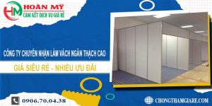 Làm vách ngăn thạch cao tại Tân Uyên cam kết 100% giá rẻ nhất