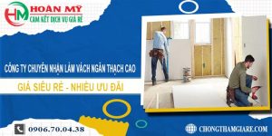 Làm vách ngăn thạch cao tại Thủ Dầu Một cam kết 100% giá rẻ