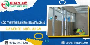 Báo giá thợ thi công làm vách ngăn thạch cao tại Thuận An giá rẻ