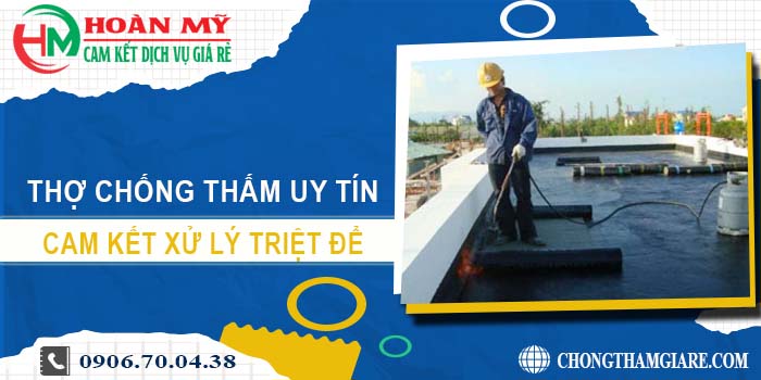 Thợ chống thấm tại Bình Dương xử lý triệt để - Lh 0906 700 438