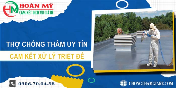 Thợ chống thấm tại Bình Phước xử lý triệt để - Lh 0906 700 438