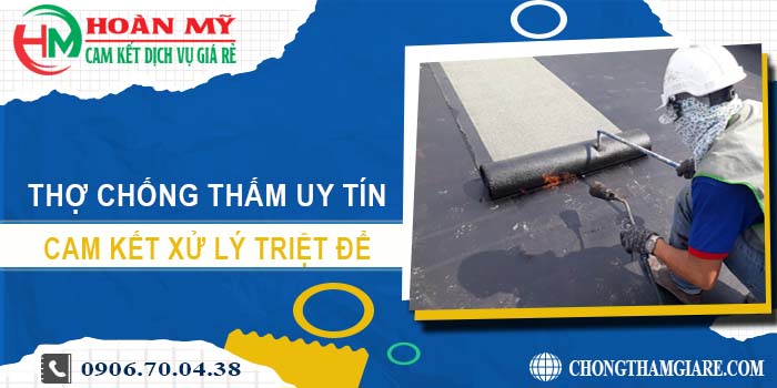 Thợ chống thấm tại Củ Chi - Xử lý triệt để【Lh 0906 700 438】