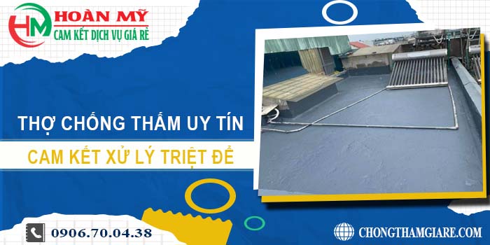 Thợ chống thấm tại Thủ Dầu Một xử lý triệt để - Lh 0906700438