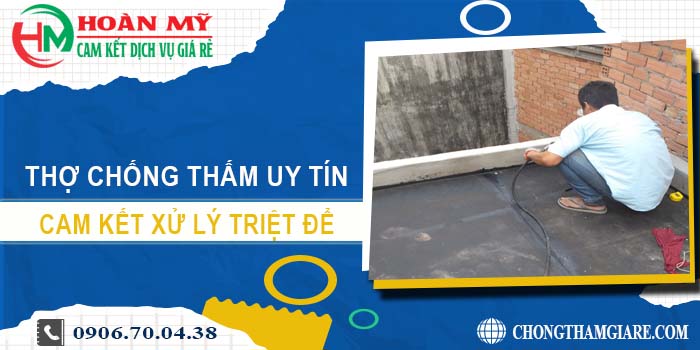 Thợ chống thấm tại Tp Thuận An xử lý triệt để - Lh 0906700438