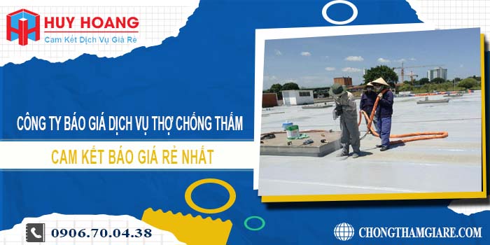 Công ty báo giá dịch vụ thợ chống thấm tại Biên Hòa giá rẻ nhất