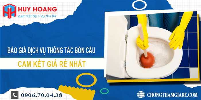 Báo giá dịch vụ thông tắc bồn cầu tại Củ Chi | Cam kết giá rẻ