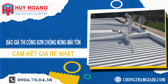 Báo giá thi công sơn chống nóng mái tôn ở Bà Rịa giá rẻ nhất