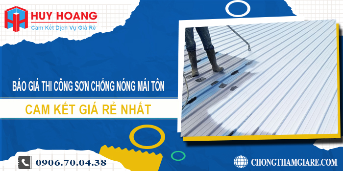 Báo giá thi công sơn chống nóng mái tôn ở Bình Dương giá rẻ