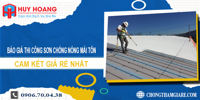 Báo giá thi công sơn chống nóng mái tôn ở Bình Phước giá rẻ