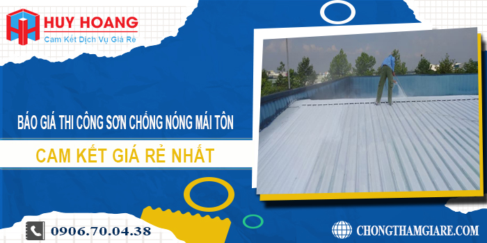 Báo giá thi công sơn chống nóng mái tôn ở Bình Tân giá rẻ nhất