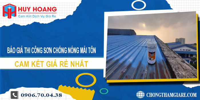 Báo giá thi công sơn chống nóng mái tôn ở Bình Thuận giá rẻ