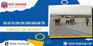 Báo giá thi công sơn chống nóng mái tôn ở Đồng Nai giá rẻ nhất