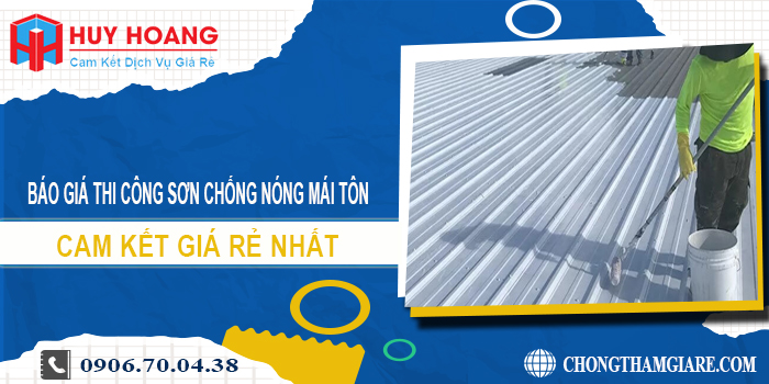 Báo giá thi công sơn chống nóng mái tôn ở Hà Nội giá rẻ nhất