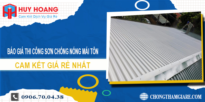 Báo giá thi công sơn chống nóng mái tôn ở Hóc Môn giá rẻ nhất