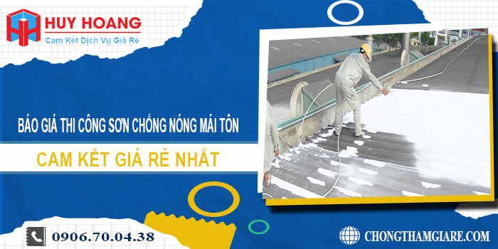 Báo giá thi công sơn chống nóng mái tôn ở Long An giá rẻ nhất