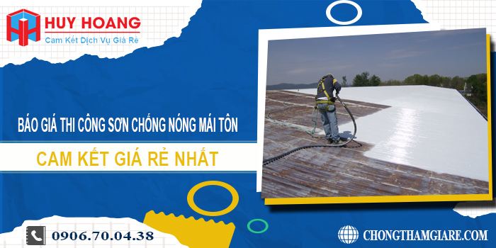 Báo giá thi công sơn chống nóng mái tôn ở quận 4 giá rẻ nhất