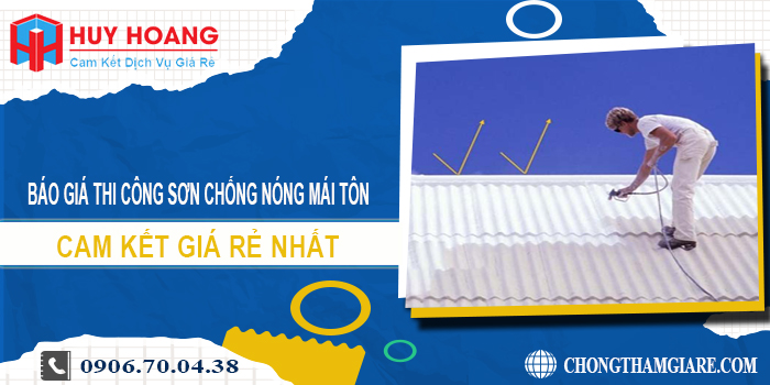 Báo giá thi công sơn chống nóng mái tôn ở quận 5 giá rẻ nhất