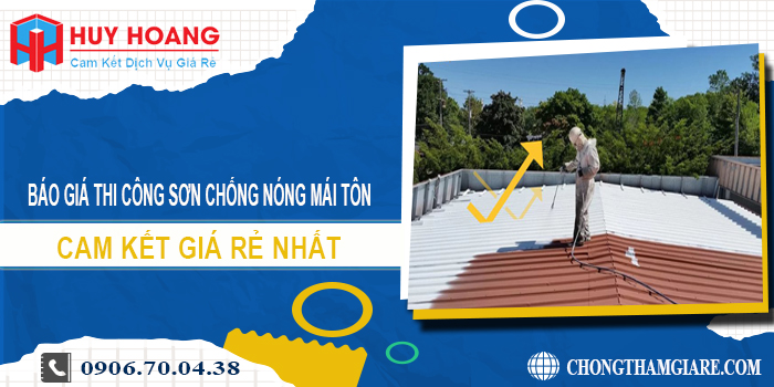 Báo giá thi công sơn chống nóng mái tôn ở quận 7 giá rẻ nhất