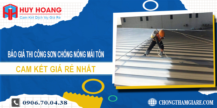 Báo giá thi công sơn chống nóng mái tôn ở quận 8 giá rẻ nhất