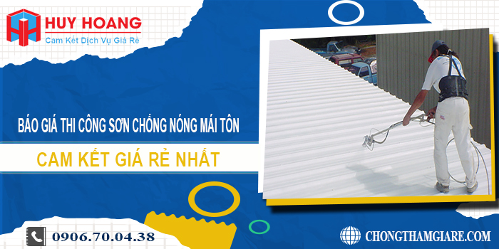 Báo giá thi công sơn chống nóng mái tôn ở quận 9 giá rẻ nhất