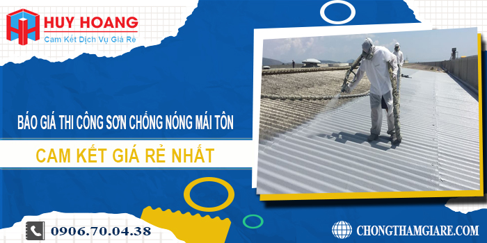 Báo giá thi công sơn chống nóng mái tôn ở Tân Uyên giá rẻ nhất