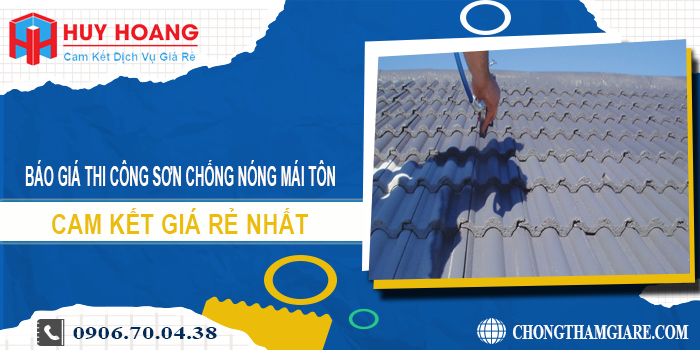 Báo giá thi công sơn chống nóng mái tôn ở Thủ Đức giá rẻ nhất