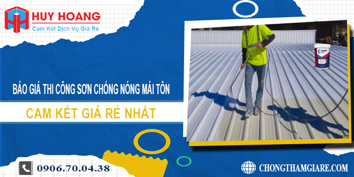 Báo giá thi công sơn chống nóng mái tôn ở Thuận An giá rẻ nhất