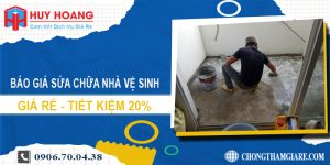 Báo giá sửa chữa nhà vệ sinh tại Bình Dương | Tiết kiệm 20%