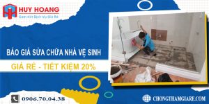 Báo giá sửa chữa nhà vệ sinh tại Nhà Bè | Tiết kiệm 20%