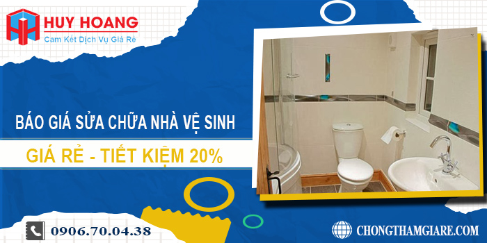 Báo giá sửa chữa nhà vệ sinh tại Nhơn Trạch | Tiết kiệm 20%