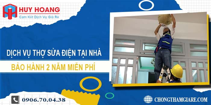 Dịch vụ thợ sửa điện tại nhà Tân Uyên【Bảo hành 2 năm】