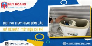 Báo giá thay phao bồn cầu tại Thuận An【Tiết kiệm 10% chi phí】