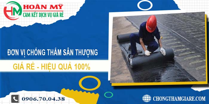 Đơn vị chống thấm sân thượng tại Bến Cát【Lh 0906 700 438】