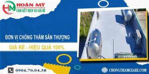 Đơn vị chống thấm sân thượng tại Đồng Nai【Lh 0906 700 438】