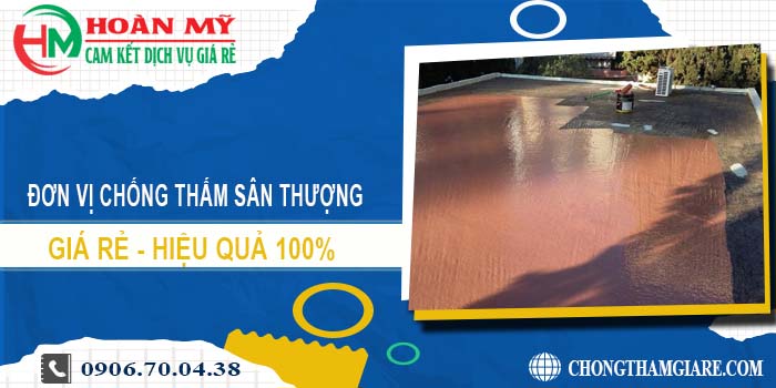 Đơn vị chống thấm sân thượng tại Tân Uyên【Lh 0906 700 438】