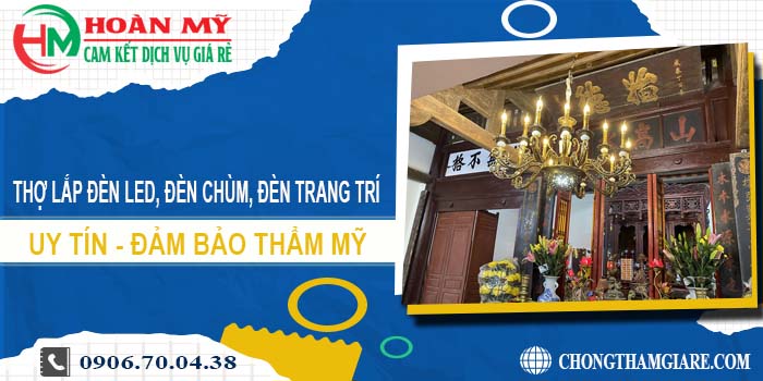 Thợ lắp đèn led, đèn chùm, đèn trang trí tại Hóc Môn【Uy tín】