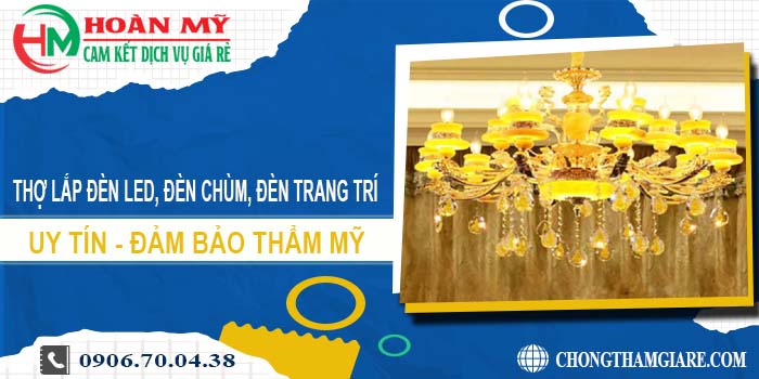 Lắp đèn led, đèn chùm, đèn trang trí tại Nha Trang - 【Uy tín】